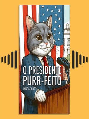 cover image of O Presidente Purr-feito